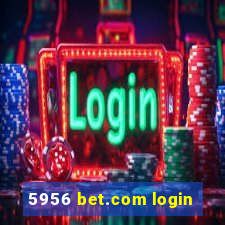 5956 bet.com login