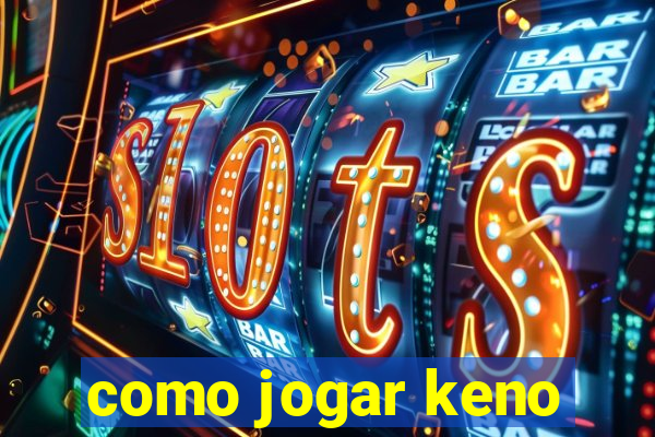 como jogar keno