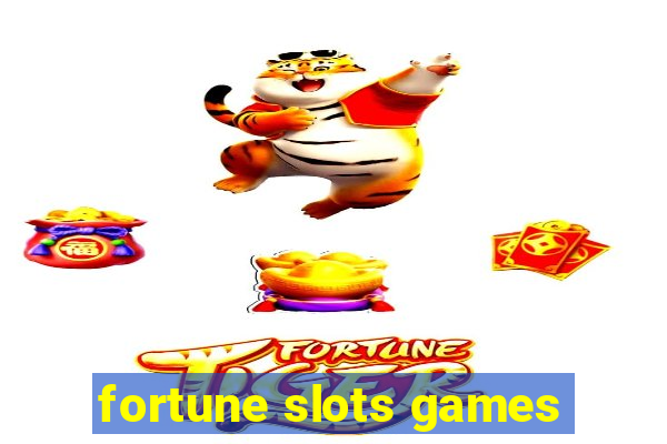 fortune slots games