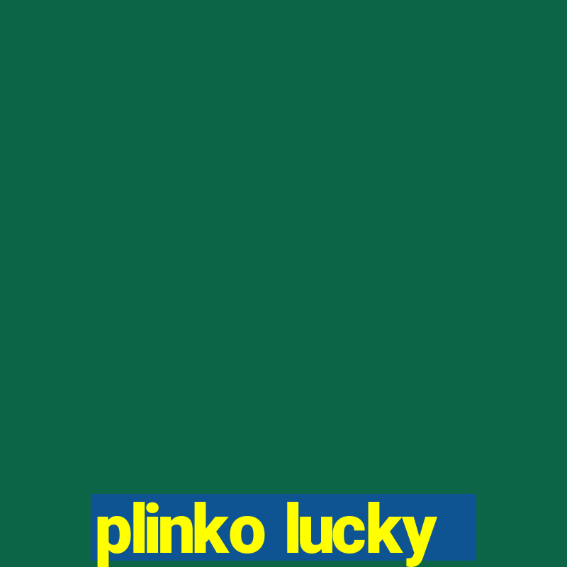 plinko lucky