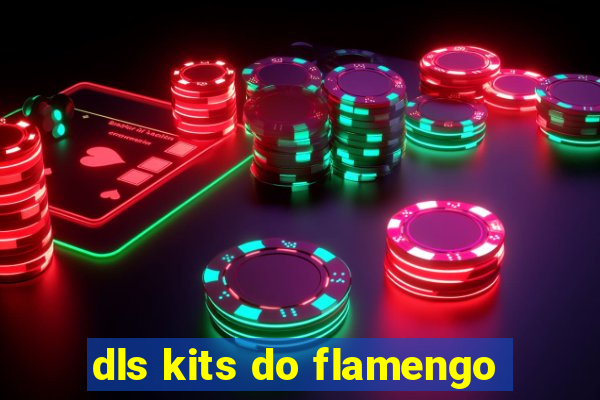 dls kits do flamengo