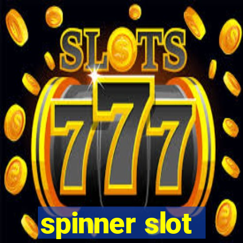 spinner slot