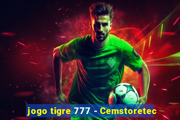 jogo tigre 777 - Cemstoretec