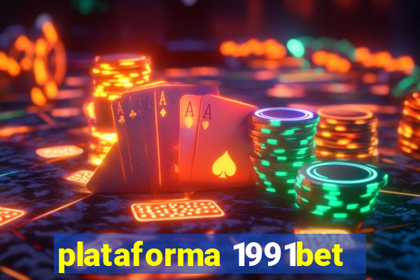 plataforma 1991bet