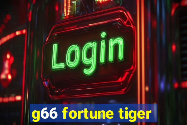 g66 fortune tiger