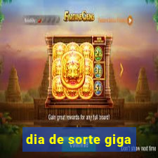 dia de sorte giga