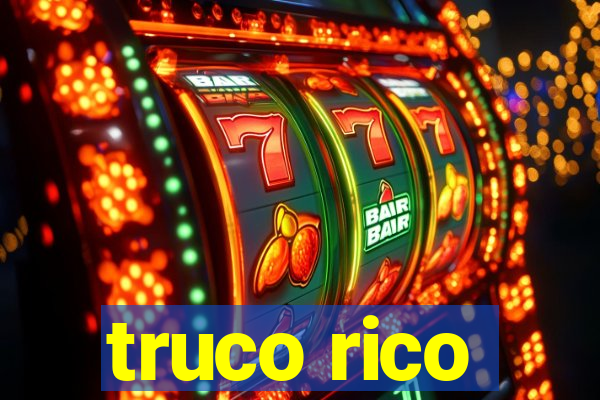 truco rico