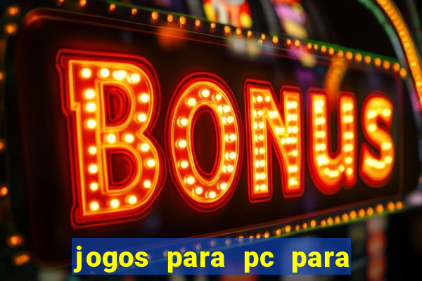 jogos para pc para windows 7