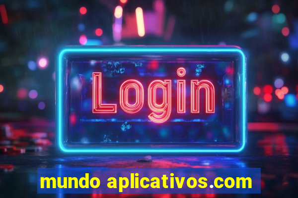 mundo aplicativos.com