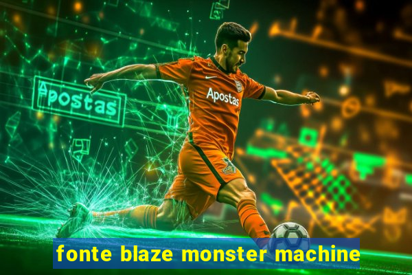 fonte blaze monster machine