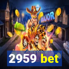 2959 bet