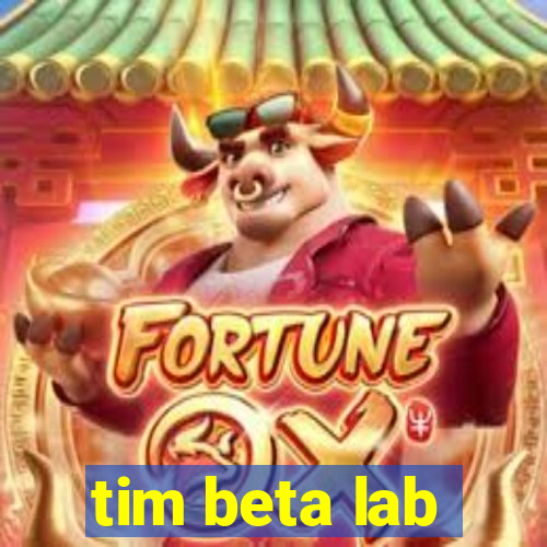 tim beta lab