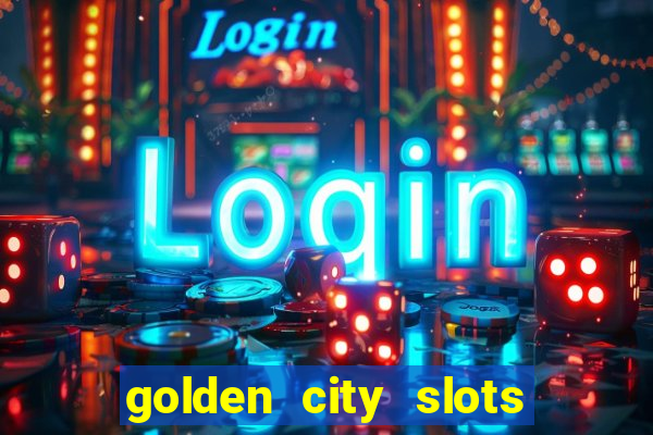 golden city slots vegas casino