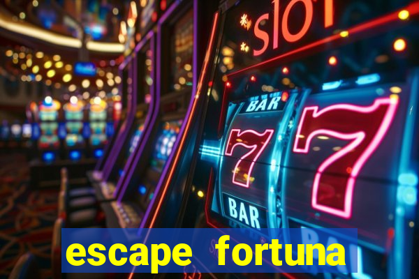 escape fortuna factor 125