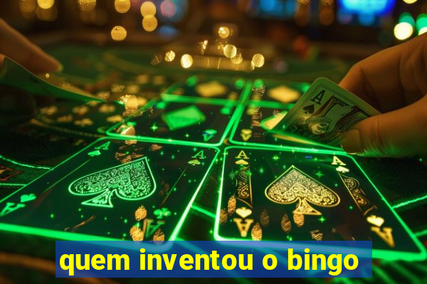 quem inventou o bingo