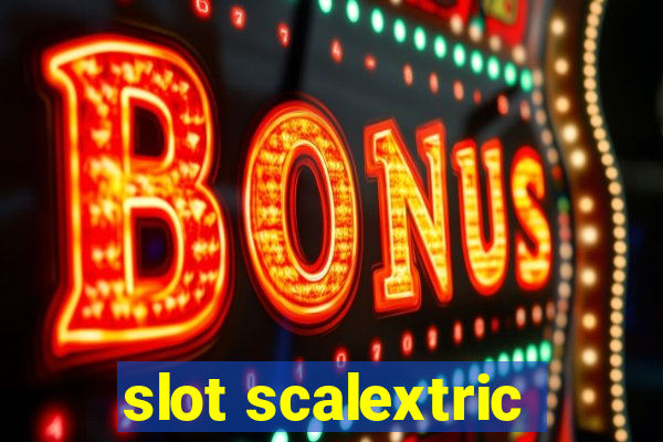 slot scalextric