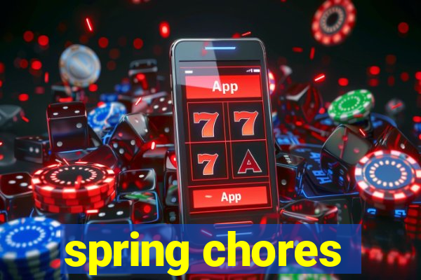 spring chores