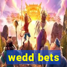 wedd bets