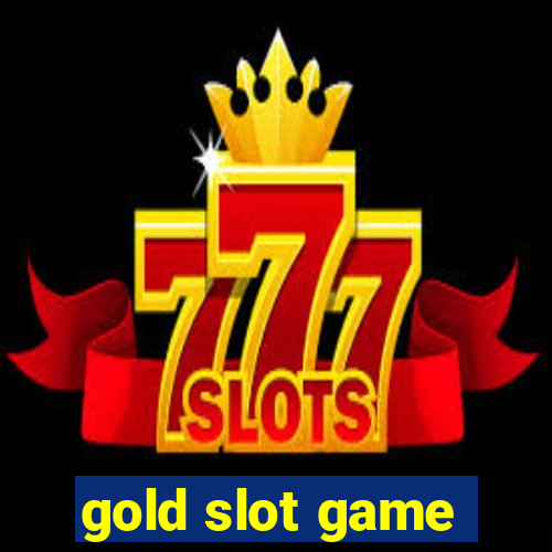 gold slot game