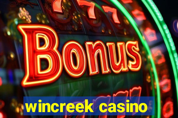 wincreek casino