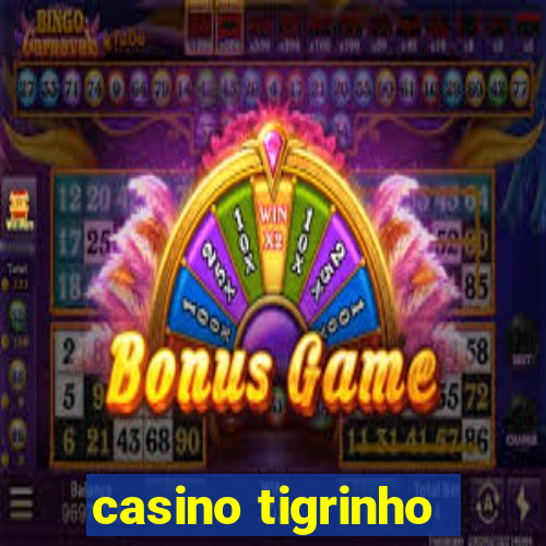 casino tigrinho