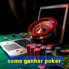 como ganhar poker