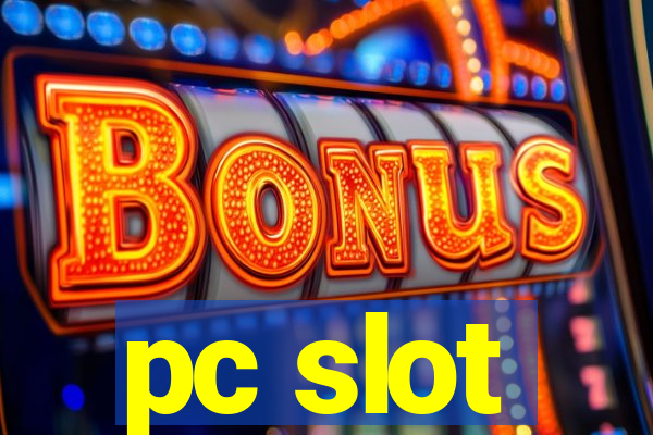 pc slot