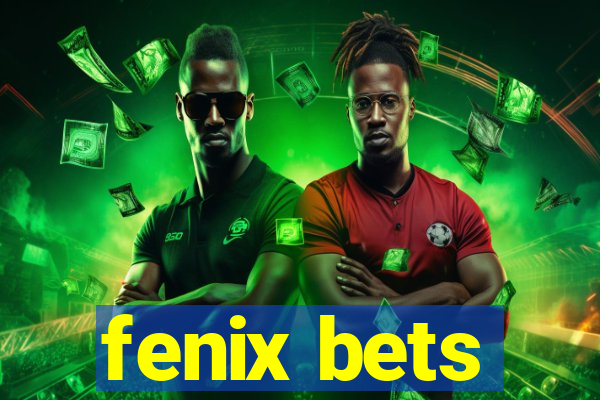 fenix bets