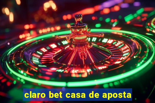 claro bet casa de aposta