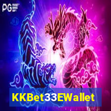 KKBet33EWallet