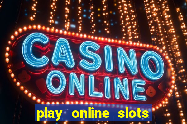 play online slots with real money