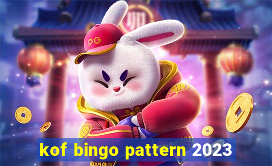 kof bingo pattern 2023