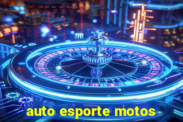 auto esporte motos