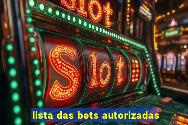 lista das bets autorizadas