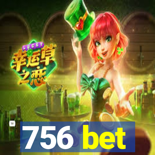 756 bet