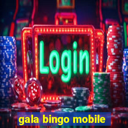 gala bingo mobile