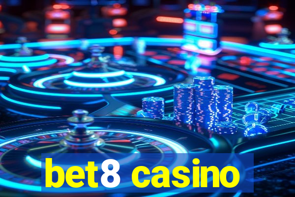 bet8 casino