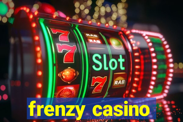 frenzy casino