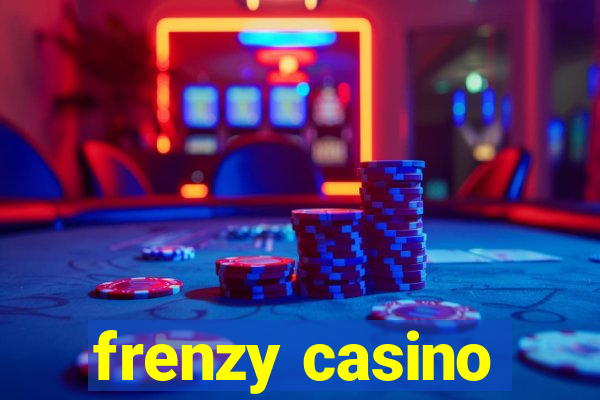 frenzy casino