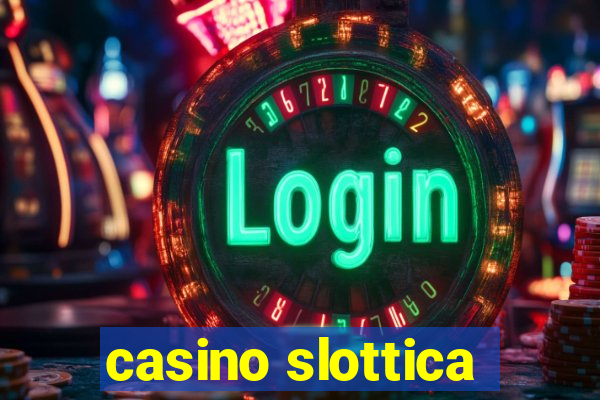 casino slottica