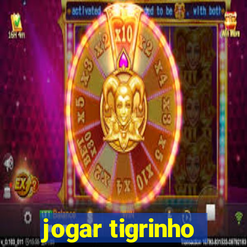 jogar tigrinho