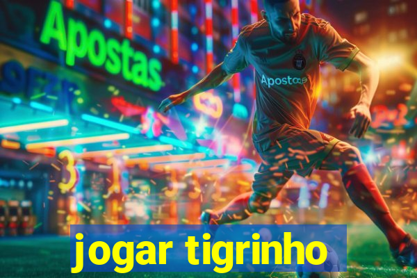 jogar tigrinho