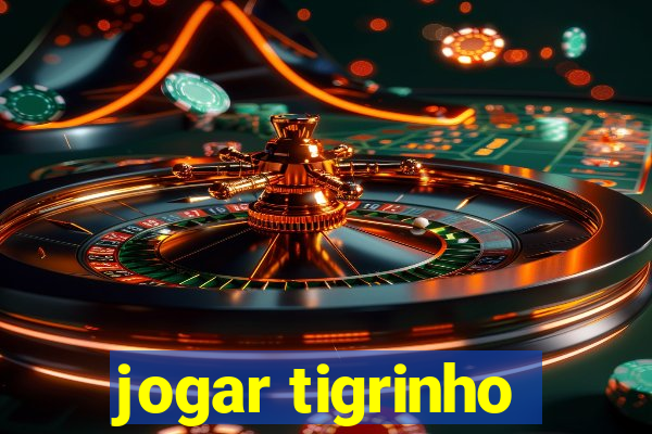 jogar tigrinho