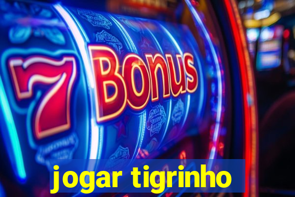 jogar tigrinho