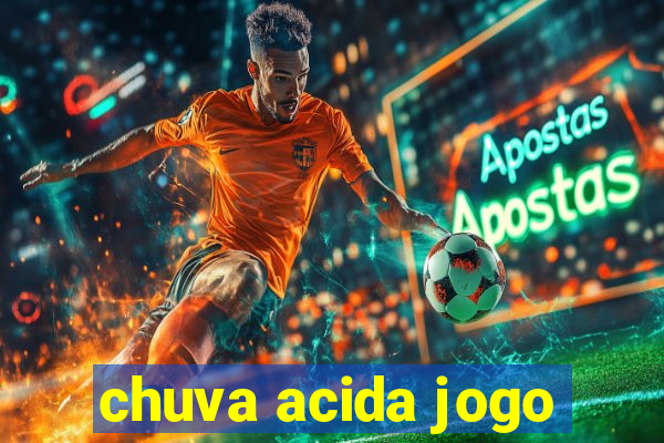 chuva acida jogo