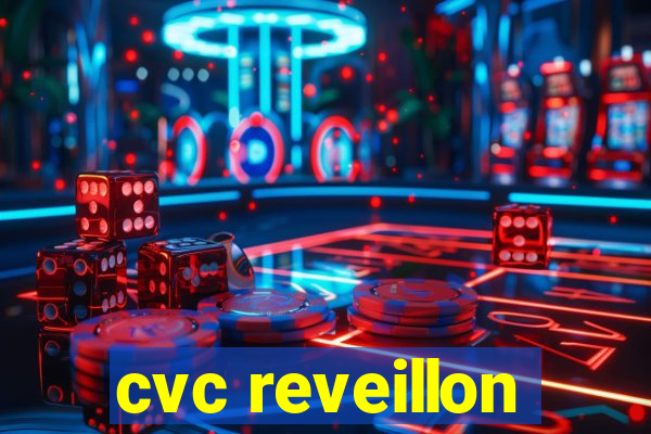 cvc reveillon