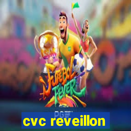 cvc reveillon