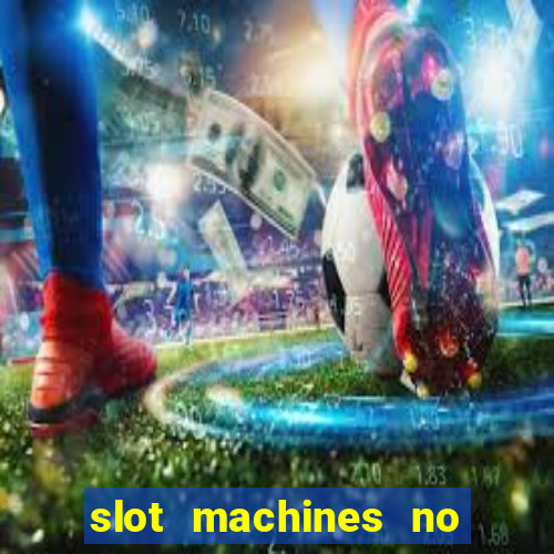 slot machines no deposit bonus