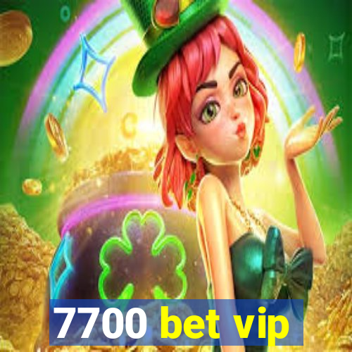 7700 bet vip