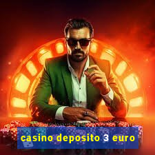 casino deposito 3 euro